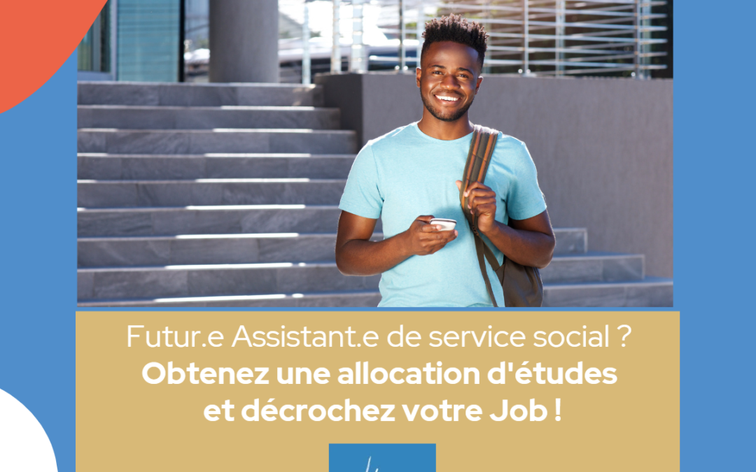 Allocation d’études pour les futurs assistants de service sociale